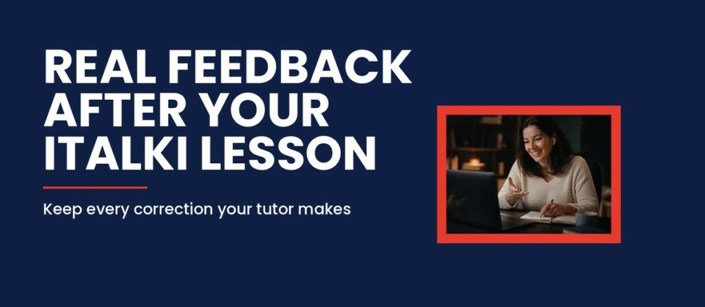 How to Get Real Feedback After an italki French Lesson